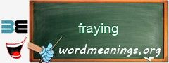 WordMeaning blackboard for fraying